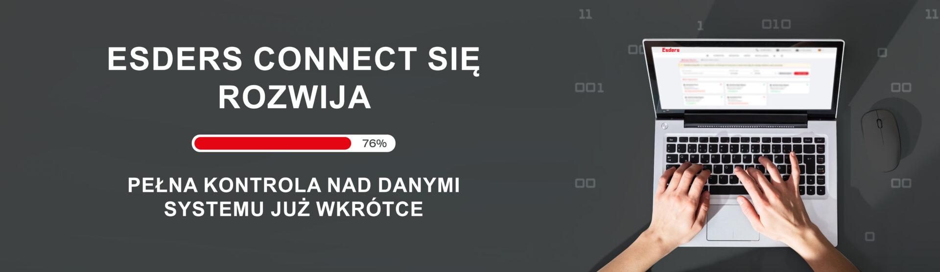 Esders Connect się rozwija. Pełna kontrola nad danymi systemu już wkrótce.